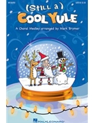 (Still a) Cool Yule by - Brymer Mark - for SAB