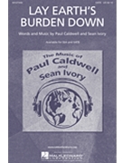 Lay Earth's Burden Down by Ivory Sean for SATB