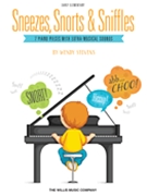 Sneezes Snorts and Sniffles by Stevens Wendy for Piano