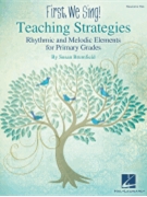 First We Sing Teaching Strategies (Primary) by Brumfield Susan for RESOURCE Pak