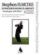Concerto for Clarinet and Orchestra - Landscape with Blues by Hartke Stephen for Clarinet Solo