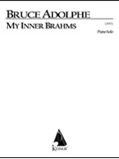 My Inner Brahms: an Intermezzo for Piano Solo by Adolphe Bruce for