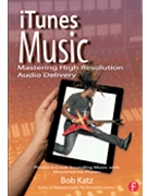 iTunes Music: Mastering High Resolution Audio Delivery by for