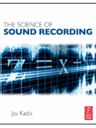 The Science of Sound Recording by for