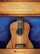 Classical Themes for Fingerstyle Ukulele by Various for Uke Collection