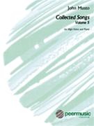 Collected Songs Volume 5 by Musto John for High Voice