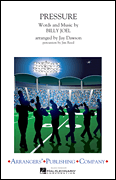Pressure by - Dawson J - Joel Billy for Marching Band