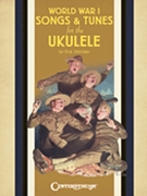 World War I Songs & Tunes for the Ukulele by Various for