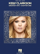 Kelly Clarkson - Greatest Hits Chapter One by Kelly Clarkson for