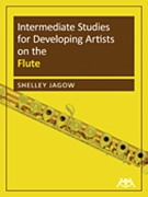 Intermediate Studies for Developing Artists on Flute by Jagow Shelley for Flute Method