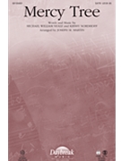 Mercy Tree by Neale Michael and Nordhoff Krissy - Martin Joseph M - Lacey Sturm for SATB