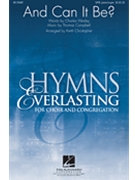 And Can It Be by Campbell Thomas - Keith Christopher - for SATB w/ Piano/Organ DUET
