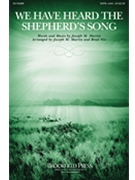 We Have Heard The Shepherd's Song by Martin Joseph M - Martin Joseph M - for SATB