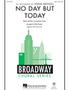 No Day But Today by Larson Jonathan - Brymer Mark - Idina Menzel for SAB