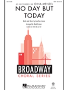 No Day But Today by Larson Jonathan - Brymer Mark - Idina Menzel for SSA
