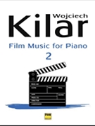 Film Music for Piano Volume 2 by Kilar Wojciech for Piano