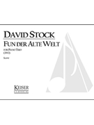 Fun Der Alte Welt (From the Old World) - Piano Trio Full Score by Stock David for