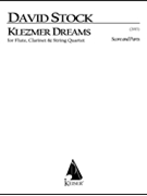 Klezmer Dreams for Flute Clarinet and String Quartet - Score and Parts by Stock David for