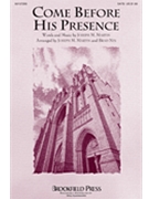 Come Before His Presence by Martin Joseph M - Nix Brad - for SATB