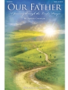 Our Father A Journey through the Lord's Prayer by Choplin Pepper for CD Preview Pak