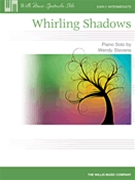 Whirling Shadows by Stevens Wendy for Piano
