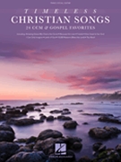 Timeless Christian Songs by Various for PVG Collection