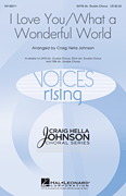 I Love You/What a Wonderful World by - Johnson Craig Hella - Conspirare for SATB divisi
