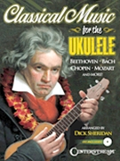 Classical Music for the Ukulele by - Sheridan Dick - for