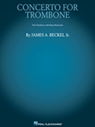 Concerto for Trombone by Beckel James for Trombone