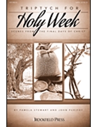 Triptych for Holy Week by Purifoy John for SATB and Piano