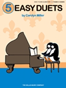 5 Easy Duets by Miller Carolyn for 1 Piano 4 Hands