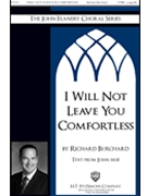 I Will Not Leave You Comfortless by Burchard Richard for TTBB Cap