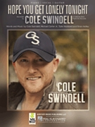Hope You Get Lonely Tonight by Cole Swindell for