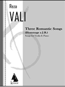 Three Romantic Songs for Violin and Piano by Vali Reza for Violin/PIA