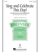 Sing And Celebrate This Day! by Miller Cristi Cary for 3-Part Mixed and Piano