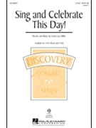 Sing And Celebrate This Day by Miller Cristi Cary for 2-Part