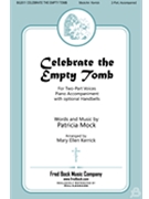 Celebrate the Empty Tomb by Mock Patricia - Kerrick Mary Ellen - for 2-Part