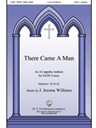There Came A Man by Williams J Jerome for SATB a cappella