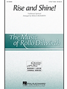 Rise and Shine by - Dilworth Rollo - for SSA