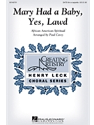 Mary Had a Baby Yes Lawd by - Carey Paul - for SATB divisi a cappella