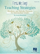 First We Sing Teaching Strategies (Intermediate) by Brumfield Susan for RESOURCE Pak