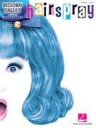 Hairspray by Wittman Scott for Piano/Vocal