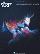 The Script - No Sound Without Silence by The Script for