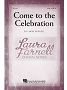 Come To The Celebration by Farnell Laura for 2-Part and Piano