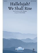 Hallelujah We Shall Rise by Thomas J E - Fettke Tom - for SATB