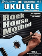 Rock House Ukulele: A Complete Course by for