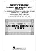 Westward Ho Songs of the American West by Traditional - Purifoy John - for SATB (Traditional Cowboy S)