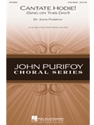 Cantate Hodie! (Sing On This Day) by Purifoy John for 3-Part Mixed