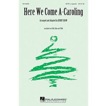 Here We Come A Caroling by - Shaw Kirby - for TTBB a cappella