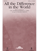 All the Difference in the World by Norris Timothy - Sorenson Heather - for SATB and Solo